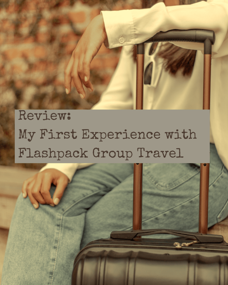 Review: My First Experience with Flashpack Group&nbsp;Travel